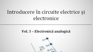 Electronica analogica - Volumul III - Amplificatoare clasa A, B, AB, C si D