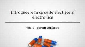 Introducere in circuite electrice si electronice. Volumul 1 - Curentul continuu