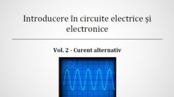 Introducere in circuite electrice si electronice. Volumul 2 - Curentul alternativ