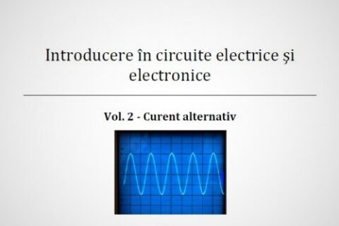 Introducere in circuite electrice si electronice. Volumul 2 - Curentul alternativ