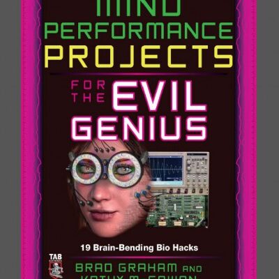 Mind Performance Projects for the Evil Genius