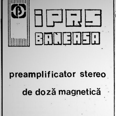 Preamplificator stereo de doza magnetica - I.P.R.S. Baneasa - Prospect SME8902