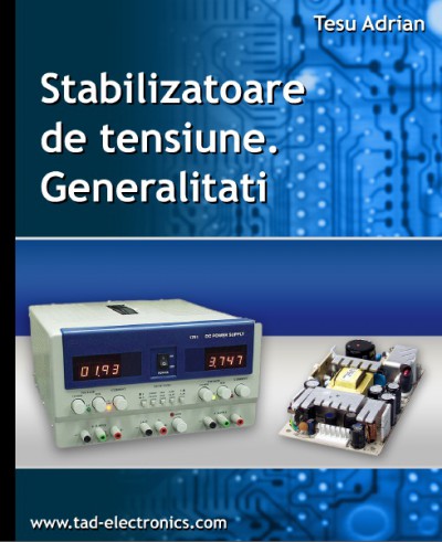 Stabilizatoare de tensiune - Generalitati