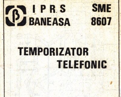 Temporizator telefonic - I.P.R.S. Baneasa - Prospect 8607