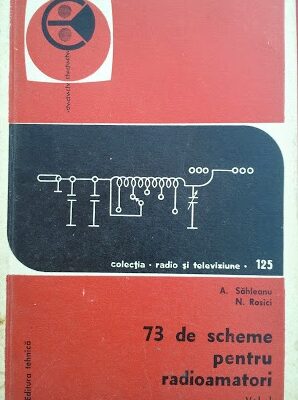 73 de scheme pentru radioamatori - Volumul I