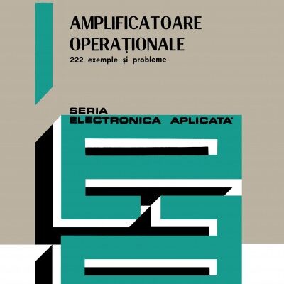 Amplificatoare operationale - 222 exemple si probleme