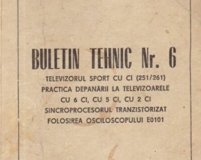 Buletin tehnic - Electronica Bucuresti Nr.6