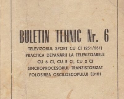 Buletin tehnic - Electronica Bucuresti Nr.6