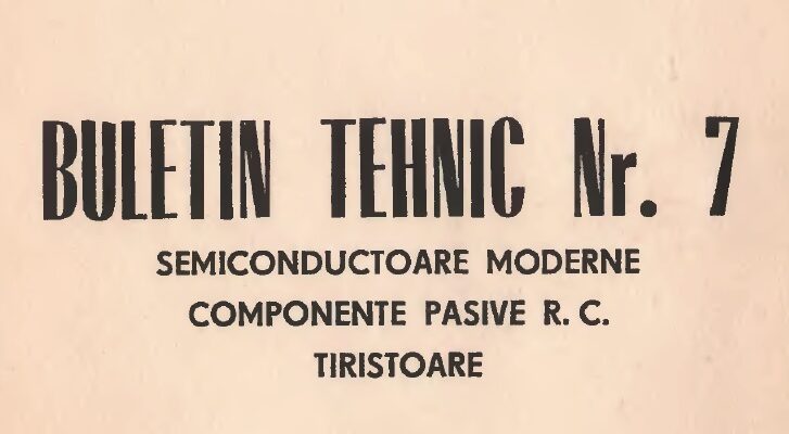 Buletin tehnic - Electronica Bucuresti Nr.7