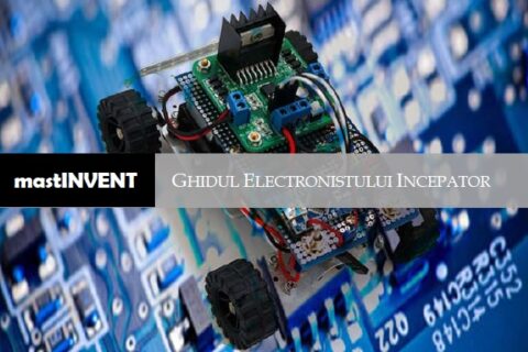 Ghidul electronistului incepator