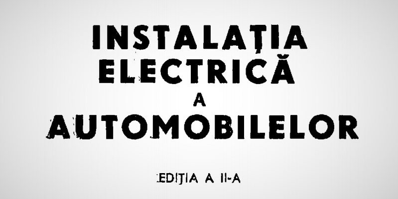 Instalatia electrica a automobilelor pana in 1962