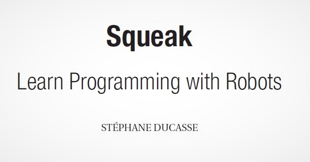 Squeak - Learn Programming with Robots