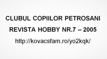 Revista Hobby Petrosani - nr7 - 2005 - Va disparea radioamatorismul?